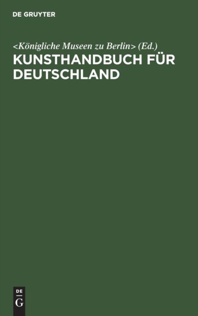 Cover for N/a · Kunsthandbuch fur Deutschland (Innbunden bok) (1904)
