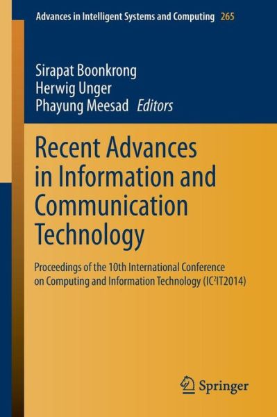 Cover for Sirapat Boonkrong · Recent Advances in Information and Communication Technology: Proceedings of the 10th International Conference on Computing and Information Technology  (IC2IT2014) - Advances in Intelligent Systems and Computing (Paperback Book) (2014)