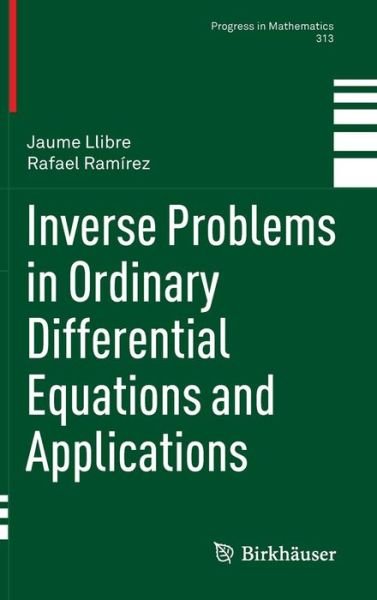 Cover for Jaume Llibre · Inverse Problems in Ordinary Differential Equations and Applications - Progress in Mathematics (Gebundenes Buch) [1st ed. 2016 edition] (2016)