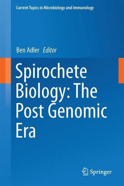 Cover for Adler · Spirochete Biology The Post Genomic Era (Book) [1st ed. 2018 edition] (2018)
