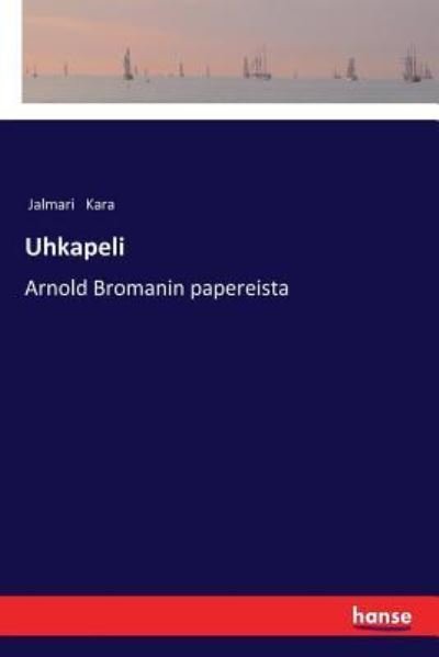Cover for Jalmari Kara · Uhkapeli (Paperback Book) (2018)