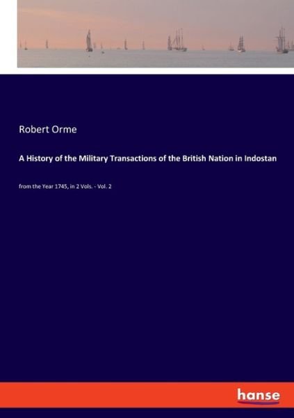 A History of the Military Transact - Orme - Livros -  - 9783337955373 - 16 de julho de 2020