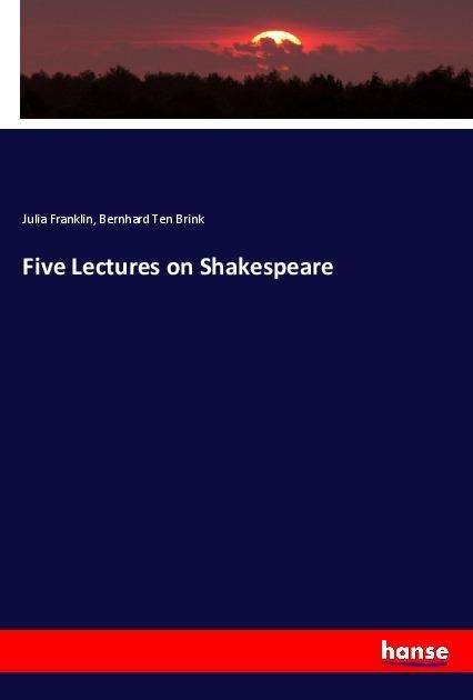 Cover for Franklin · Five Lectures on Shakespeare (Buch)