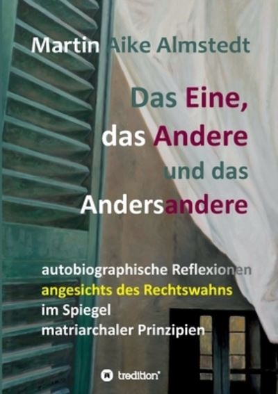 Cover for Almstedt · Das Eine, das Andere und das A (Book) (2020)