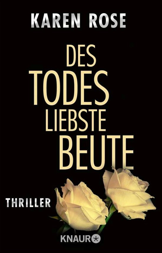 Cover for Karen Rose · Knaur TB.63337 Rose.Todes liebste Beute (Book)
