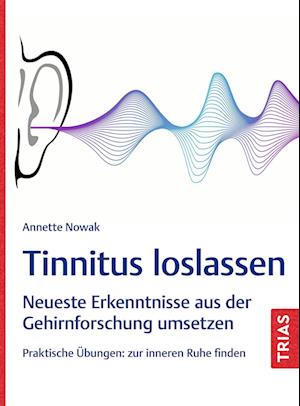 Annette Nowak · Tinnitus loslassen (Book) (2024)