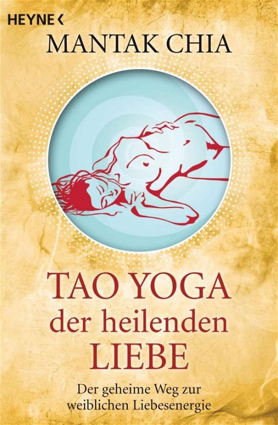 Cover for Mantak Chia · Heyne.70137 Chia.Tao Yoga d.heilenden (Book)