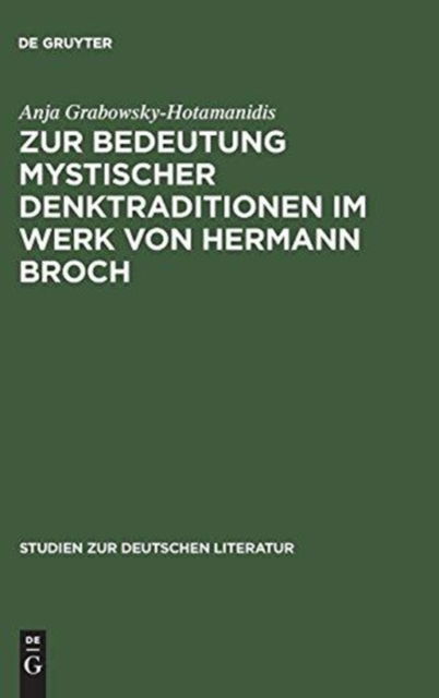 Cover for Anja Grabowsky-Hotamanidis · Zur Bedeutung mystischer Denktraditionen im Werk von Hermann Broch (Book) (1995)