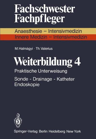 Cover for M. Halmagyi · Weiterbildung 4 - Fachschwester - Fachpfleger / Anaesthesie-Intensivmedizin (Paperback Book) [German edition] (1979)