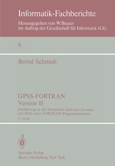 Gpss-fortran, Version II - Informatik-fachberichte / Subreihe Kunstliche Intelligenz - B. Schmidt - Books - Springer-Verlag Berlin and Heidelberg Gm - 9783540090373 - October 1, 1978