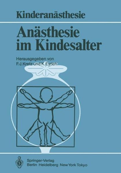 Cover for Franz-josef Kretz · Anasthesie Im Kindesalter - Kinderanasthesie (Paperback Book) (1985)