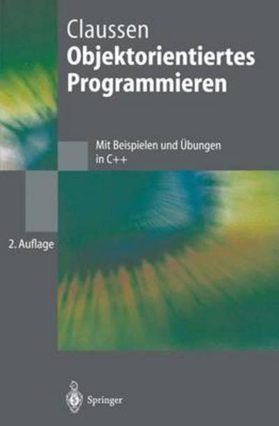 Cover for Ute Claussen · Objektorientiertes Programmieren (Paperback Book) [German, 2., Überarb. U. Erw. Aufl. 1998 edition] (1998)