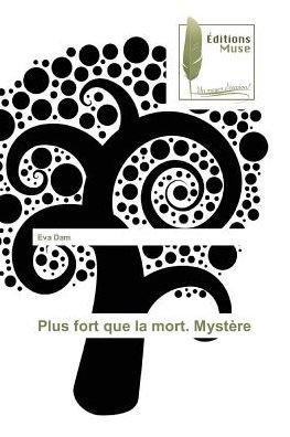 Cover for Dam · Plus fort que la mort. Mystère (Buch)