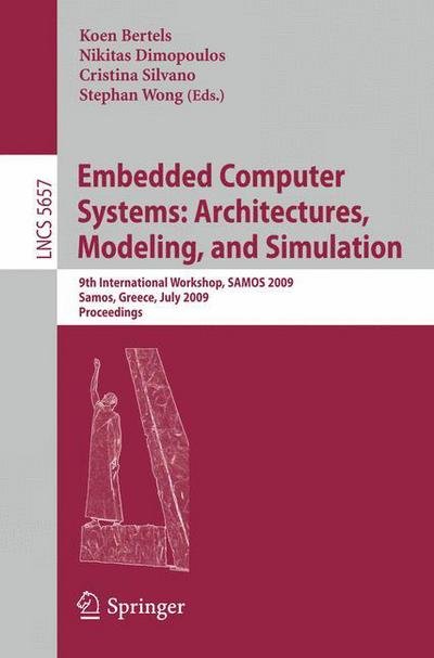 Cover for Koen Bertels · Embedded Computer Systems: Architectures, Modeling, and Simulation (Pocketbok) (2009)
