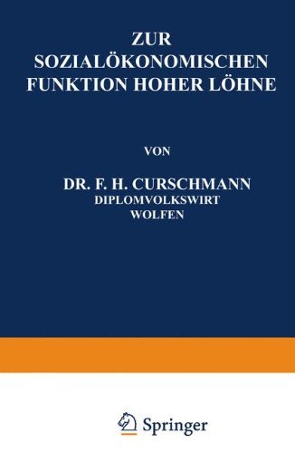 Cover for F H Curschmann · Zur Sozialoekonomischen Funktion Hoher Loehne (Paperback Bog) [Softcover Reprint of the Original 1st 1929 edition] (1929)