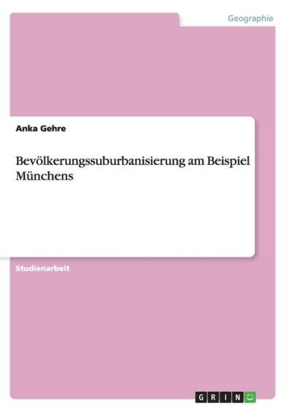 Cover for Gehre · Bevölkerungssuburbanisierung am B (Bok) (2013)