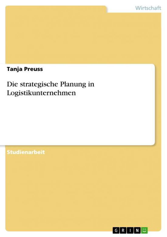 Cover for Tanja Preuss · Die strategische Planung in Logistikunternehmen (Pocketbok) [German edition] (2012)