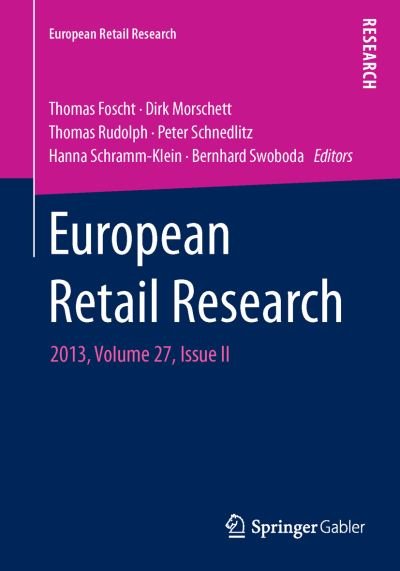 Thomas Foscht · European Retail Research: 2013, Volume 27, Issue II - European Retail Research (Paperback Bog) [2015 edition] (2014)