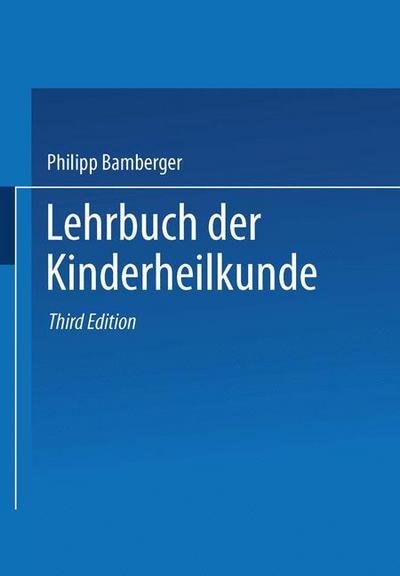 Lehrbuch der Kinderheilkunde - Bamberger Philipp Bamberger - Boeken - Springer Nature Customer Service Center  - 9783662406373 - 1944