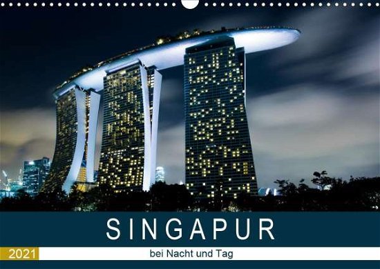 Singapur bei Nacht und Tag (Wandka - Rost - Bücher -  - 9783671994373 - 