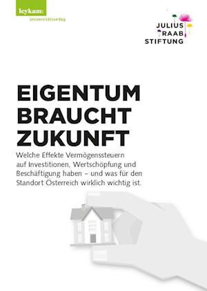 Berger, Helga; Brunner, Magnus; Gamper, Anna · Eigentum Braucht Zukunft (Buch)