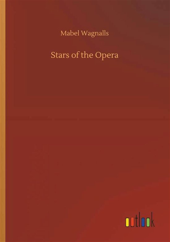 Cover for Wagnalls · Stars of the Opera (Book) (2018)