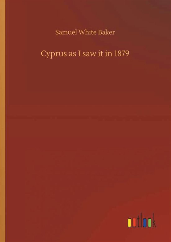 Cover for Baker · Cyprus as I saw it in 1879 (Bok) (2019)
