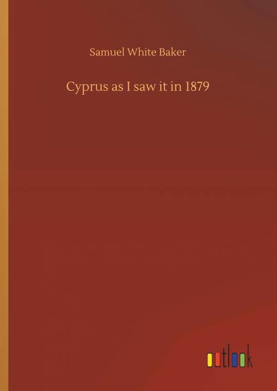 Cover for Baker · Cyprus as I saw it in 1879 (Bog) (2019)