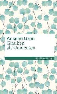 Cover for Grün · GrÃ¼n:glauben Als Umdeuten (Buch)