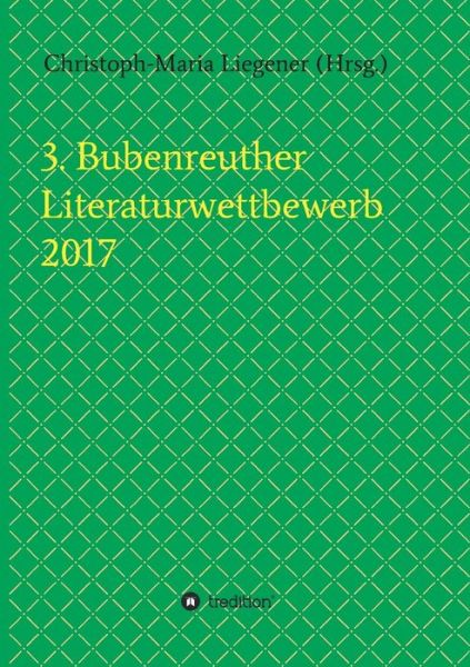 Cover for Liegener · 3. Bubenreuther Literaturwettb (Book) (2017)