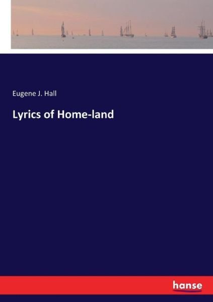 Cover for Hall · Lyrics of Home-land (Bok) (2017)
