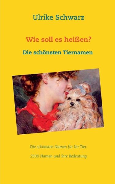 Cover for Schwarz · Wie soll es heißen? Die schönst (Buch) (2017)