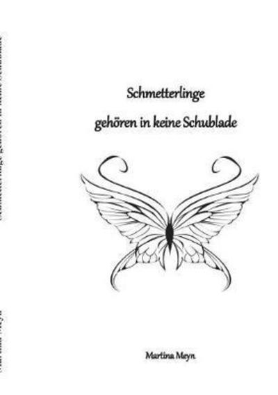 Cover for Meyn · Schmetterlinge gehören in keine Sc (Book) (2017)