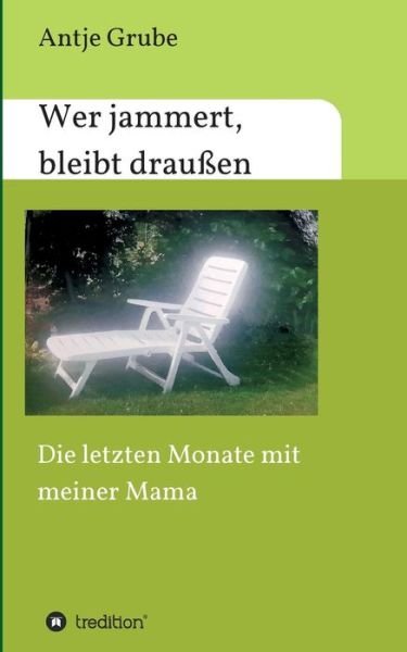 Cover for Grube · Wer jammert, bleibt draußen (Bok) (2019)