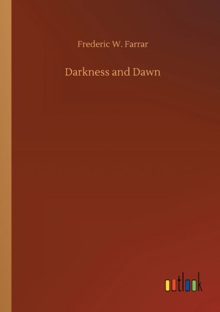 Cover for Frederic W Farrar · Darkness and Dawn (Paperback Book) (2020)