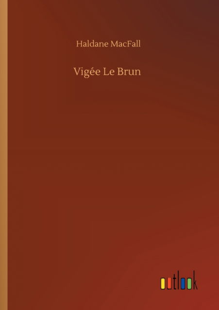 Cover for Haldane Macfall · Vigee Le Brun (Paperback Book) (2020)