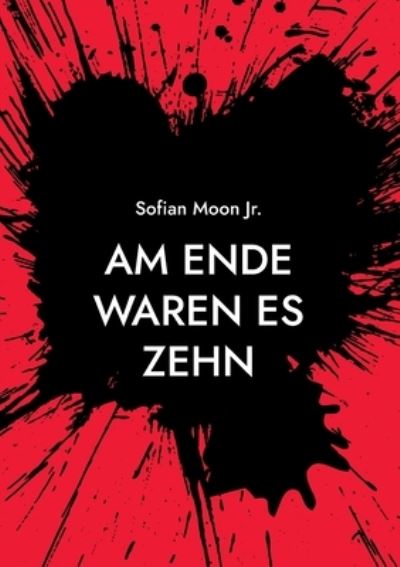 Cover for Moon, Sofian, Jr · Am Ende waren es zehn (Paperback Book) (2021)