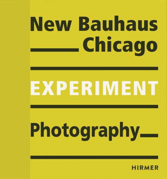 Cover for Bauhaus-Archiv · New Bauhaus Chicago: Experiment Photography (Paperback Bog) (2018)