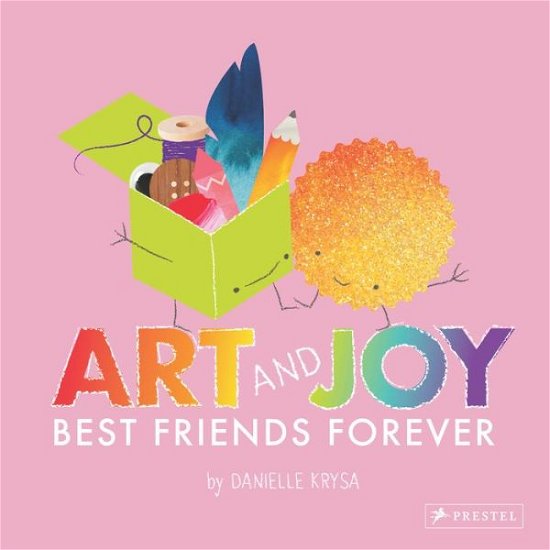 Cover for Danielle Krysa · Art and Joy: Best Friends Forever (Hardcover Book) (2023)