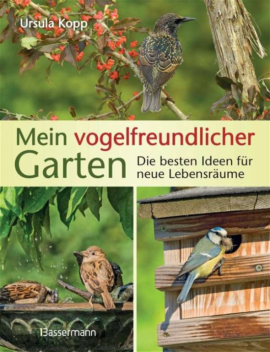 Mein vogelfreundlicher Garten - Kopp - Bøker -  - 9783809438373 - 