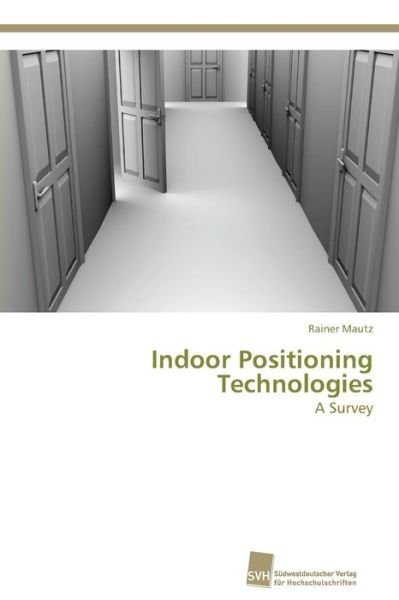 Cover for Mautz Rainer · Indoor Positioning Technologies (Pocketbok) (2012)