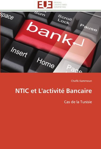 Cover for Chafik Kammoun · Ntic et L'activité Bancaire: Cas De La Tunisie (Paperback Book) [French edition] (2018)