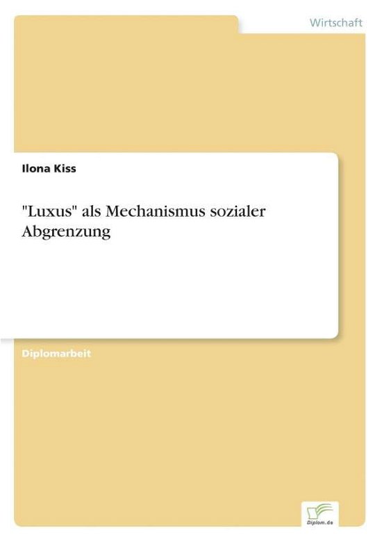 Cover for Ilona Kiss · Luxus als Mechanismus sozialer Abgrenzung (Paperback Book) [German edition] (1997)