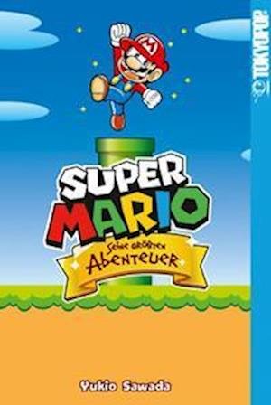 Cover for Yukio Sawada · Super Mario - Seine größten Abenteuer (Buch) (2022)