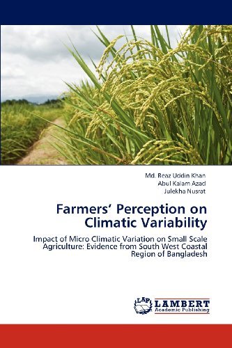 Cover for Julekha Nusrat · Farmers' Perception on Climatic Variability: Impact of Micro Climatic Variation on Small Scale Agriculture: Evidence from South West Coastal Region of Bangladesh (Paperback Bog) (2012)