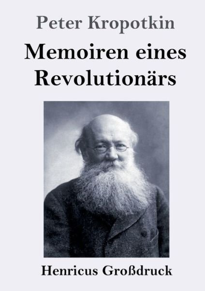 Cover for Peter Kropotkin · Memoiren eines Revolutionars (Grossdruck) (Taschenbuch) (2020)