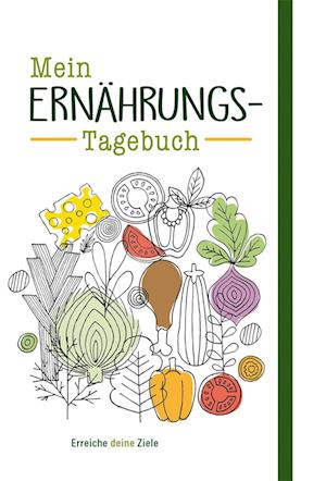 Mein Ernährungs-Tagebuch -  - Books - Tosa - 9783863137373 - July 19, 2022