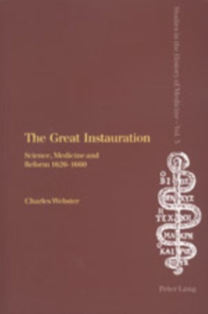 Cover for Charles Webster · The Great Instauration: Science, Medicine and Reform 1626-1660 - Studies in the History of Medicine (Taschenbuch) [New edition] (2002)