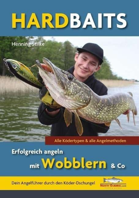 Cover for Henning Stilke · Hardbaits - Erfolgreich angeln mit Wobblern &amp; Co. (Paperback Book) (2015)