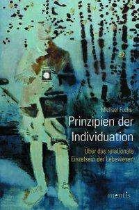 Cover for Fuchs · Prinzipien der Individuation (Bog) (2015)
